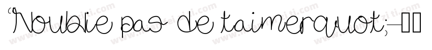 “Noublie pas de taimerquot;字体转换